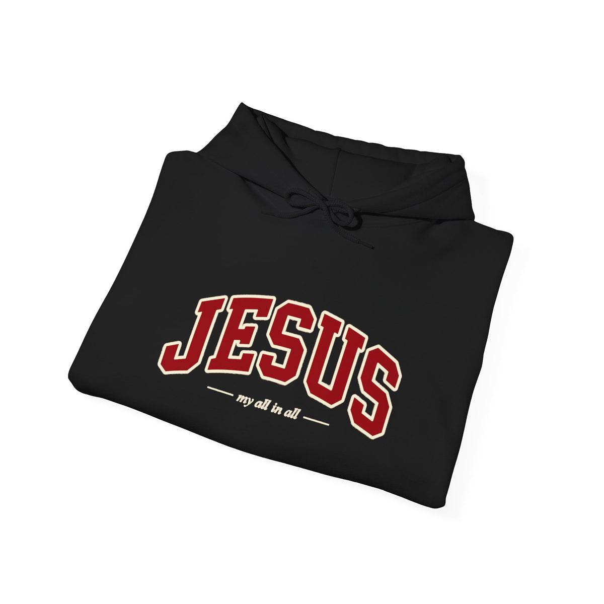 Jesus My All in All Christian Sweatshirt - Unisex Heavy Blend™ Hooded Sweatshirt