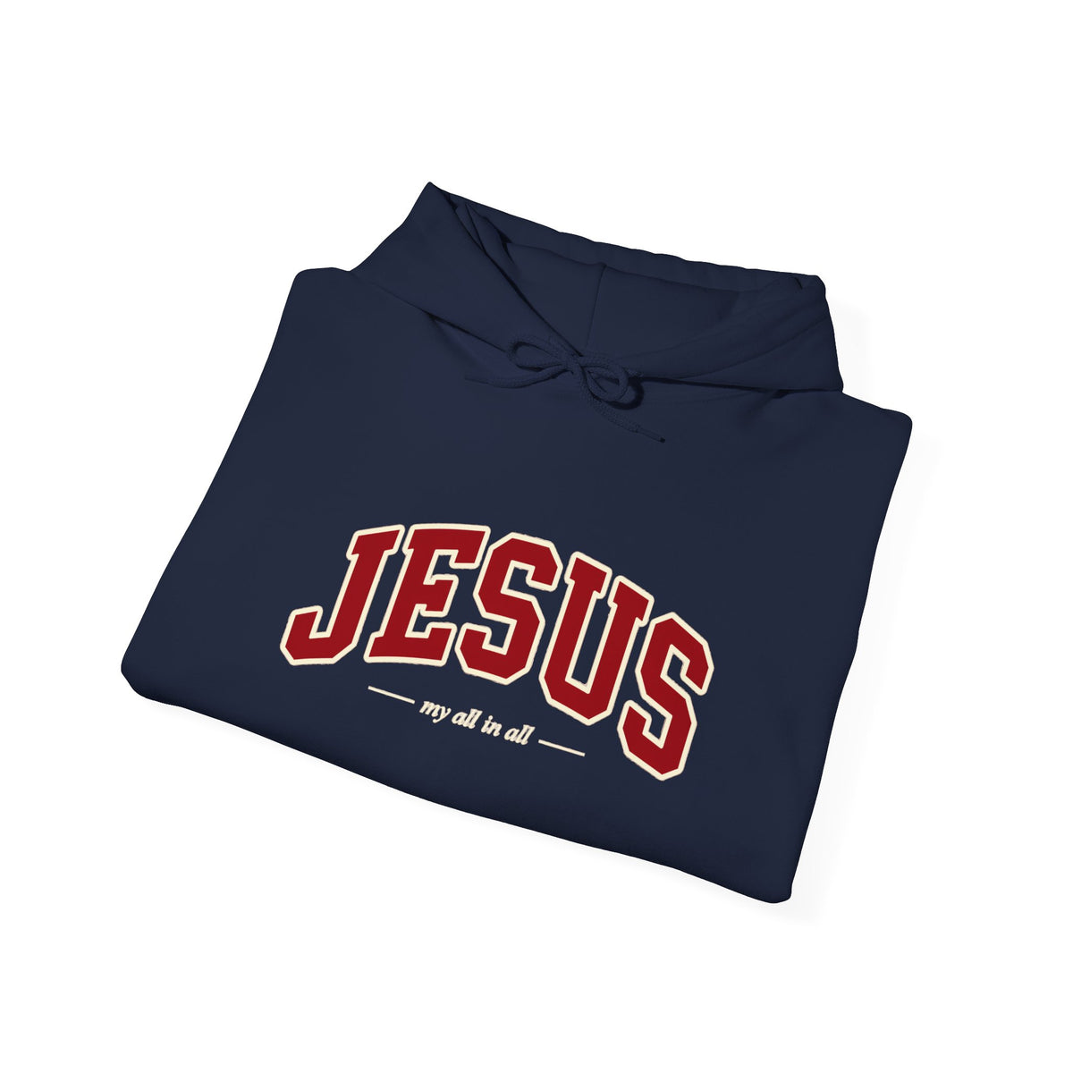Jesus My All in All Christian Sweatshirt - Unisex Heavy Blend™ Hooded Sweatshirt
