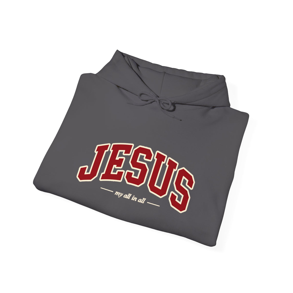 Jesus My All in All Christian Sweatshirt - Unisex Heavy Blend™ Hooded Sweatshirt